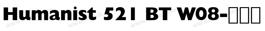 Humanist 521 BT W08字体转换